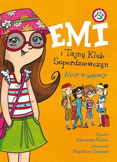 Emi i Tajny Klub Superdziewczyn T.4 Akcje w..