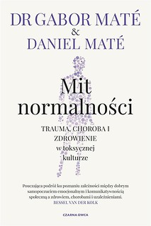 Mit normalności. Trauma, choroba i zdrowienie..