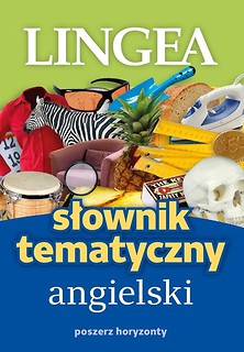 Słownik tematyczny angielski. Poszerz horyzonty