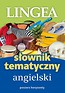 Słownik tematyczny angielski. Poszerz horyzonty