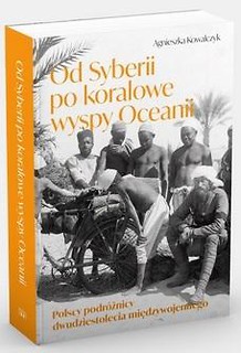 Od Syberii po koralowe wyspy Oceanii