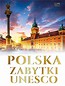 Polska. Zabytki UNESCO