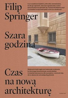 Szara godzina. Czas na nową architekturę