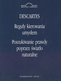 Reguły kierowania umysłem Poszukiwanie prawdy poprzez światło naturalne