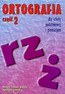 Ortografia dla szkoły podstawowej i gimnazjum część 2 Pisownia wyrazów z ż i rz