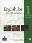 English for the Oil industry 1 Course Book + CD