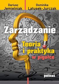 Zarządzanie Teoria i praktyka w pigułce