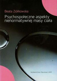 Psychospołeczne aspekty nienormatywnej masy ciała