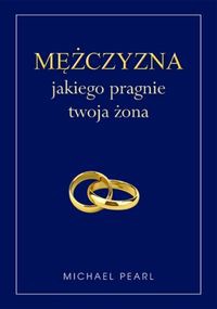 Mężczyzna jakiego pragnie twoja żona