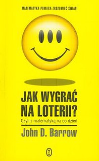 Jak wygrać na loterii Czyli z matematyką na co dzień