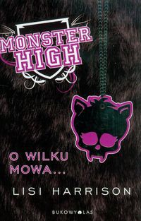 Monster High 3 O wilku mowa