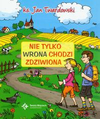 Nie tylko wrona chodzi zdziwiona