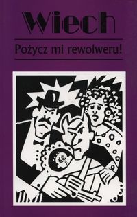 Pożycz mi rewolweru