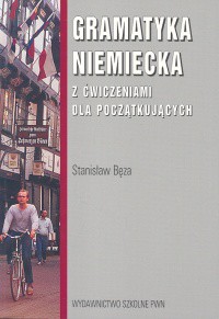 Gramatyka niemiecka z ćwiczeniami dla początkujących