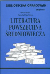 Biblioteczka Opracowań Literatura powszechna średniowiecza