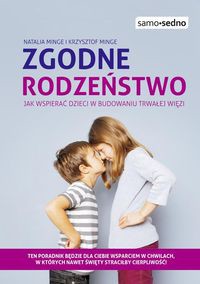 Samo Sedno Zgodne rodzeństwo Jak wspierać dzieci w budowaniu trwałej więzi?