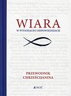 Wiara w pytaniach i odpowiedziach