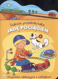 Jadę pociągiem Podróże przedszkolaka