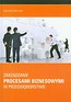 Zarządzanie procesami biznesowymi w przedsiębiorstwie