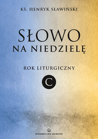 Słowo na niedzielę Rok liturgiczny C