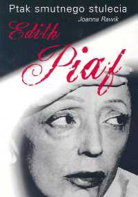 Ptak smutnego stulecia Edith Piaf