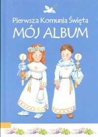 Pierwsza Komunia Święta Mój Album