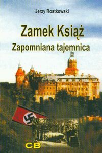 Zamek Książ zapomniana tajemnica + CD