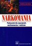 Narkomania podręcznik dla nauczycieli wychowawców i rodziców