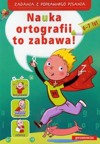 Nauka ortografii to zabawa 6-7 lat