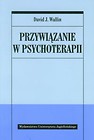 Przywiązanie w psychoterapii