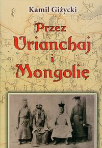 Przez Urianchaj i Mongolię