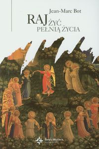 Raj Żyć pełnią życia