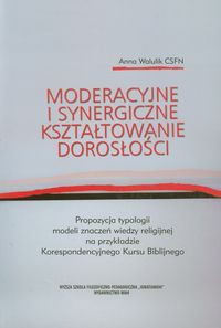 Moderacyjne i synergiczne kształtowanie dorosłości