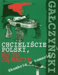 Chcieliście Polski, no to ją macie. Skumbrie w tomacie