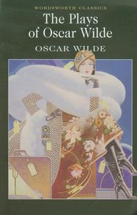 The Plays of Oscar Wilde