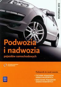 Podwozia i nadwozia pojazdów samochodowych Podręcznik do nauki zawodu