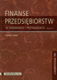 Finanse przedsiębiorstw w zadaniach i przykładach