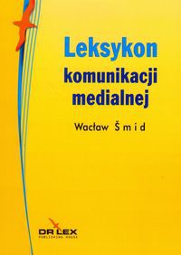 Leksykon komunikacji medialnej