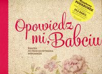 Opowiedz mi, Babciu