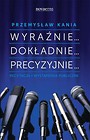 Wyraźnie... Dokładnie... Precyzyjnie...