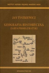 Geografia historyczna Zarys problematyki