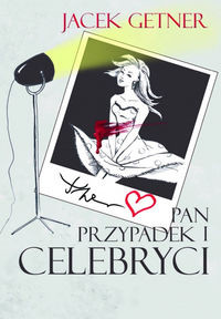 Pan Przypadek i celebryci