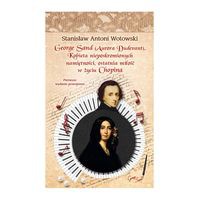 George Sand Kobieta nieposkromionych namiętności