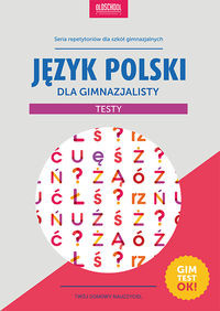 Język polski dla gimnazjalisty Testy