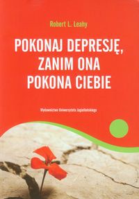 Pokonaj depresję, zanim ona pokona ciebie