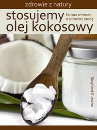 Stosujemy olej kokosowy