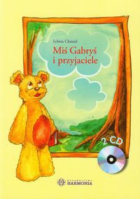 Miś Gabryś i przyjaciele + 2 CD