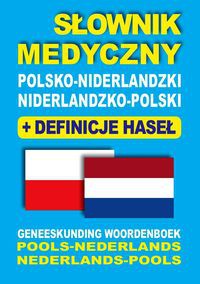 Słownik medyczny polsko-niderlandzki niderlandzko-polski z definicjami haseł