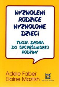 Wyzwoleni rodzice,wyzwolone dzieci