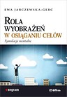 Rola wyobrażeń w osiąganiu celów